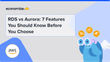 RDS vs Aurora: 7 Features You Should Know Before You Choose