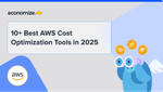10+ Best AWS Cost Optimization Tools in 2025