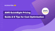 AWS QuickSight Pricing Guide & 6 Tips for Cost Optimization