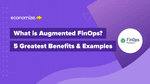 What is Augmented FinOps? 5 Greatest Benefits & Examples