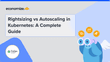 Rightsizing vs Autoscaling in Kubernetes: A Complete Guide