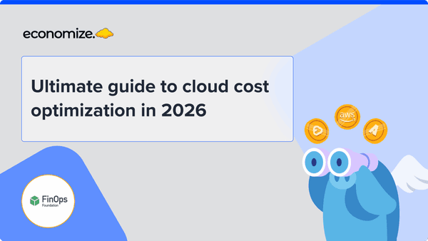 Ultimate Guide to Cloud Cost Optimization in 2026