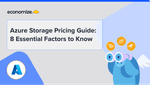 Azure Storage Pricing Guide: 8 Essential Factors to Know